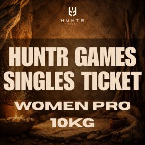 HUNTR GAMES SINGLES TICKET - WOMEN PRO 10kg